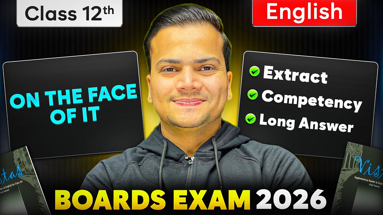 On The Face of It Class 12 English | Most Important PYQs, Extract & Competency Questions