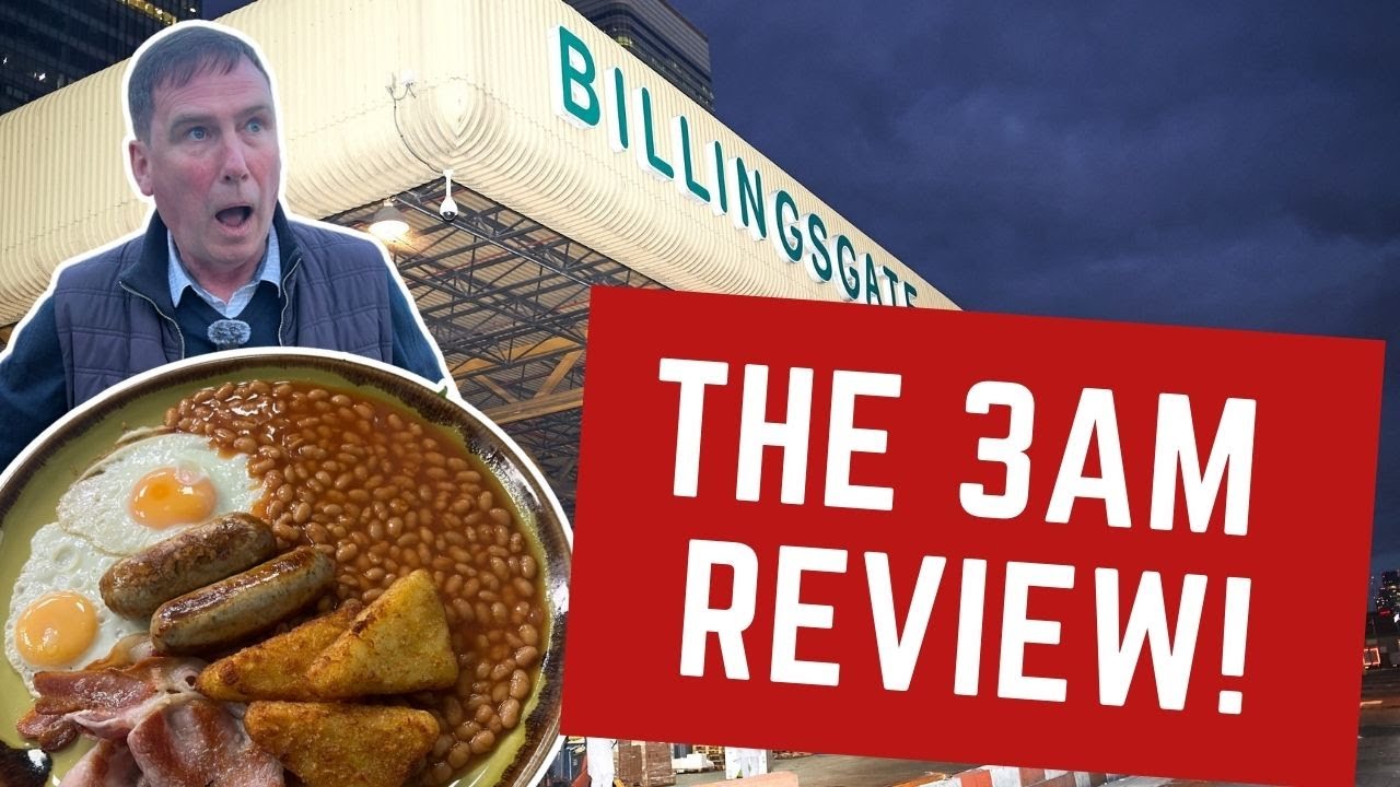 I Review BILLINGSGATE MARKET CAFE at 3AM!