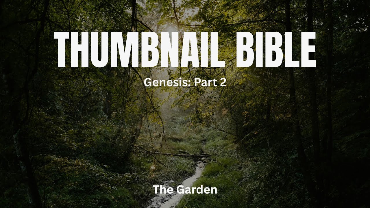 Thumbnail Bible | Genesis | Part 2 - The Garden
