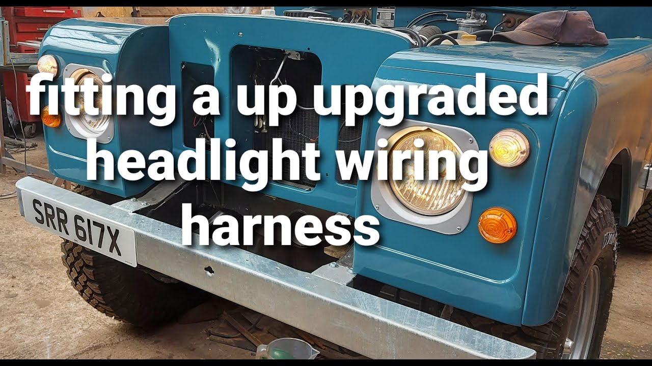 land rover series headlight wiring upgrade and the difference a bad earth wire makes