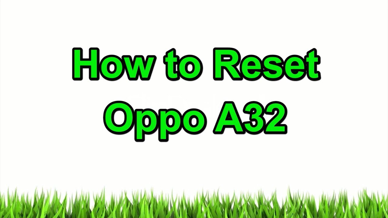How to Hard Reset Oppo A32 — Pattern Unlock
