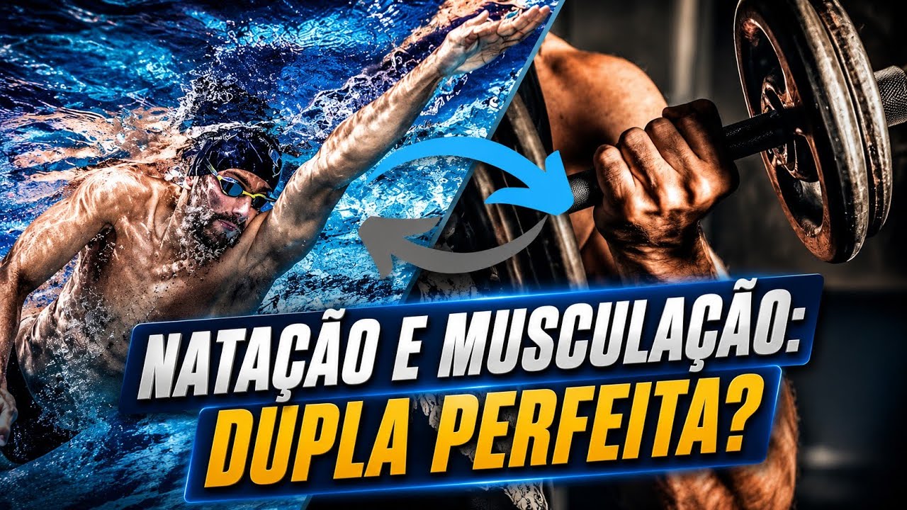 NATAÇÃO E MUSCULAÇÃO: DUPLA PERFEITA?