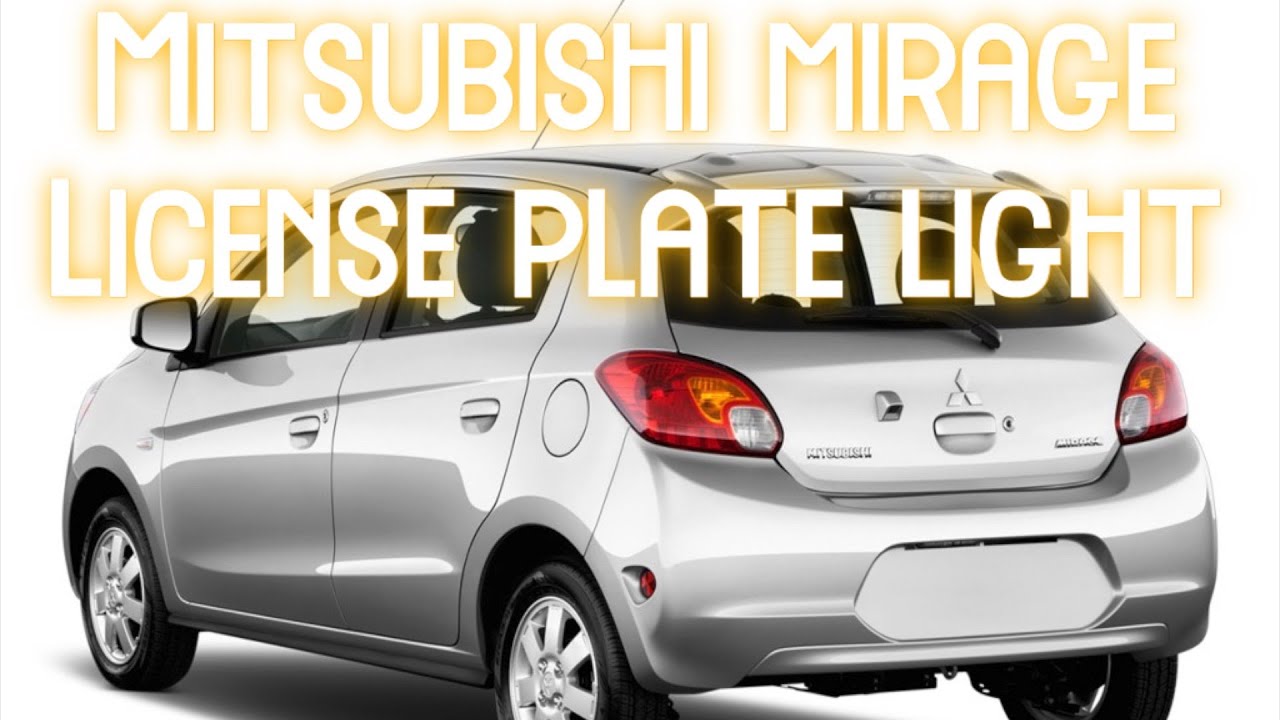 Mitsubishi Mirage License Plate Light Replacement