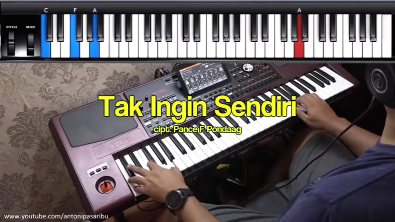 TAK INGIN SENDIRI-PANCE PONDAAG. KEYBOARD ANTONI PASARIBU