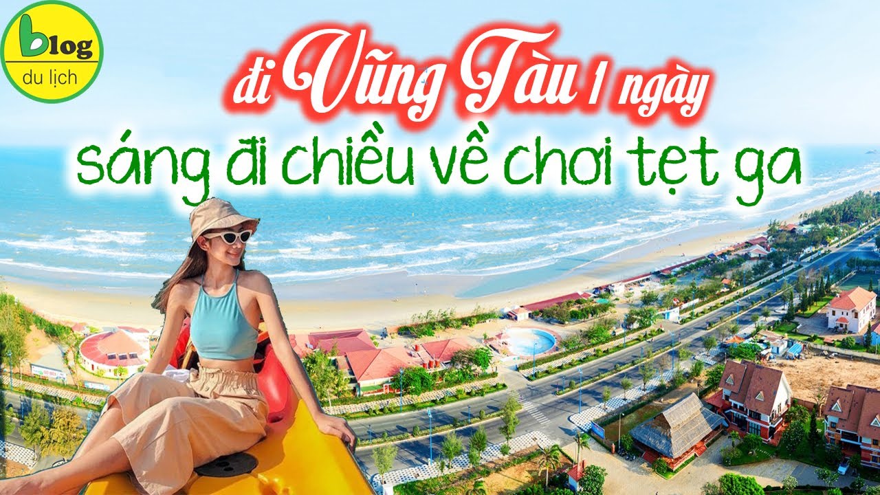 Du lịch Vũng Tàu 1 ngày với lịch trình tham quan được nhiều điểm du lịch Vũng Tàu