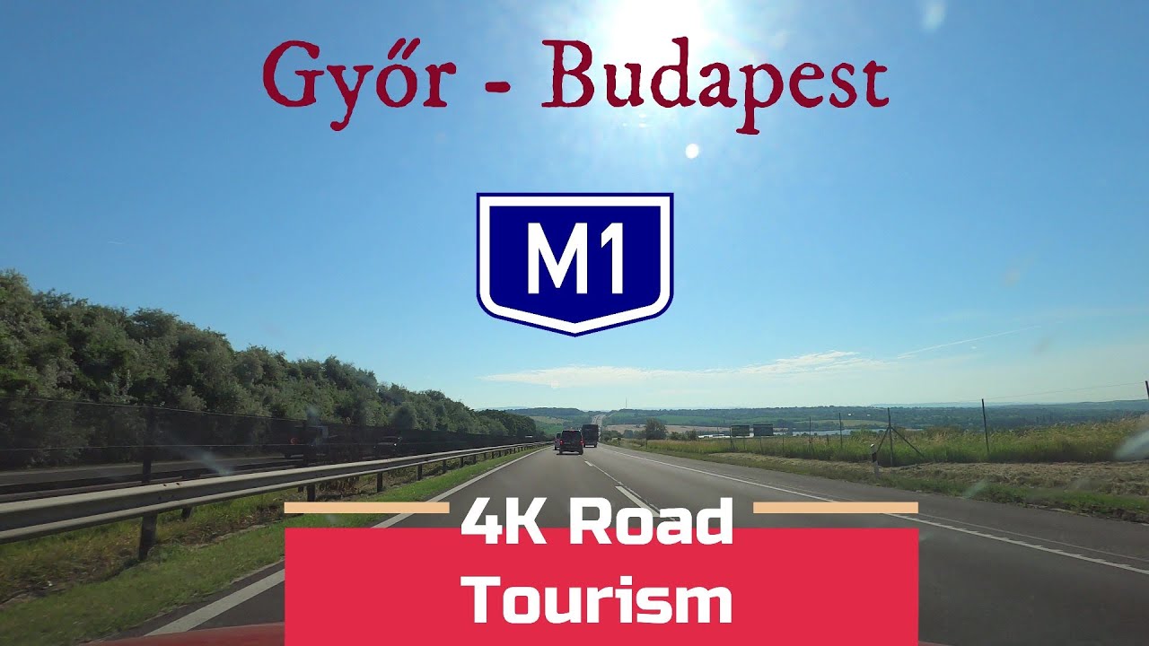 На машине по Венгрии: автомагистраль M1 Дьёр &mdash; Будапешт &mdash; 4 км через Западную Венгрию