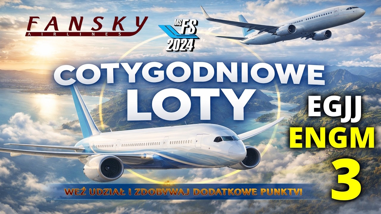 COTYGODNIOWE LOTY EVENT | 3 I MSFS 2024 na Dodatkowe Punkty