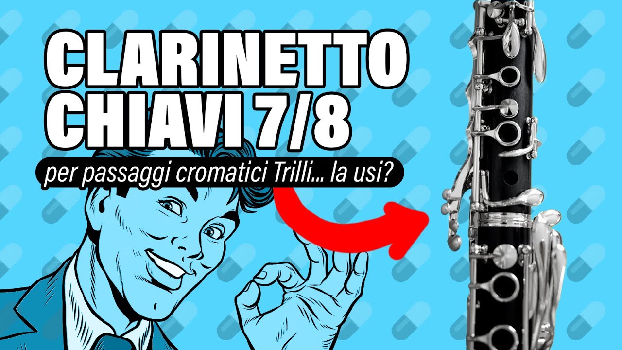 Clarinetto Chiavi 7/8 e passaggio Fa/Fa# ➡ Perchè USARLE?