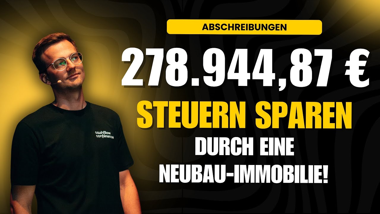 278.944,87 € Steuern durch eine Neubau-Immobilie sparen - So nutzt du die Sonder-AfA richtig!