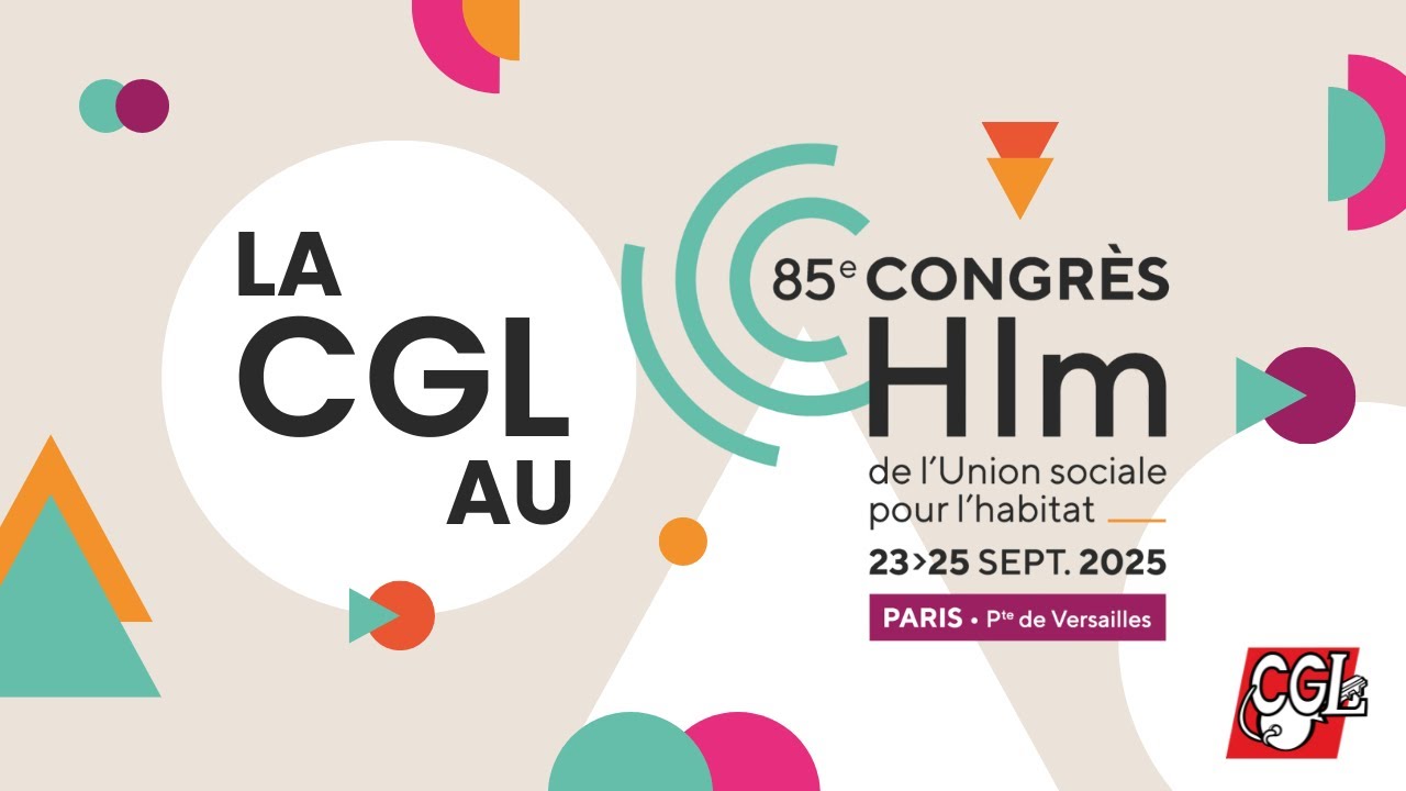 La CGL au Congrès Hlm 2025
