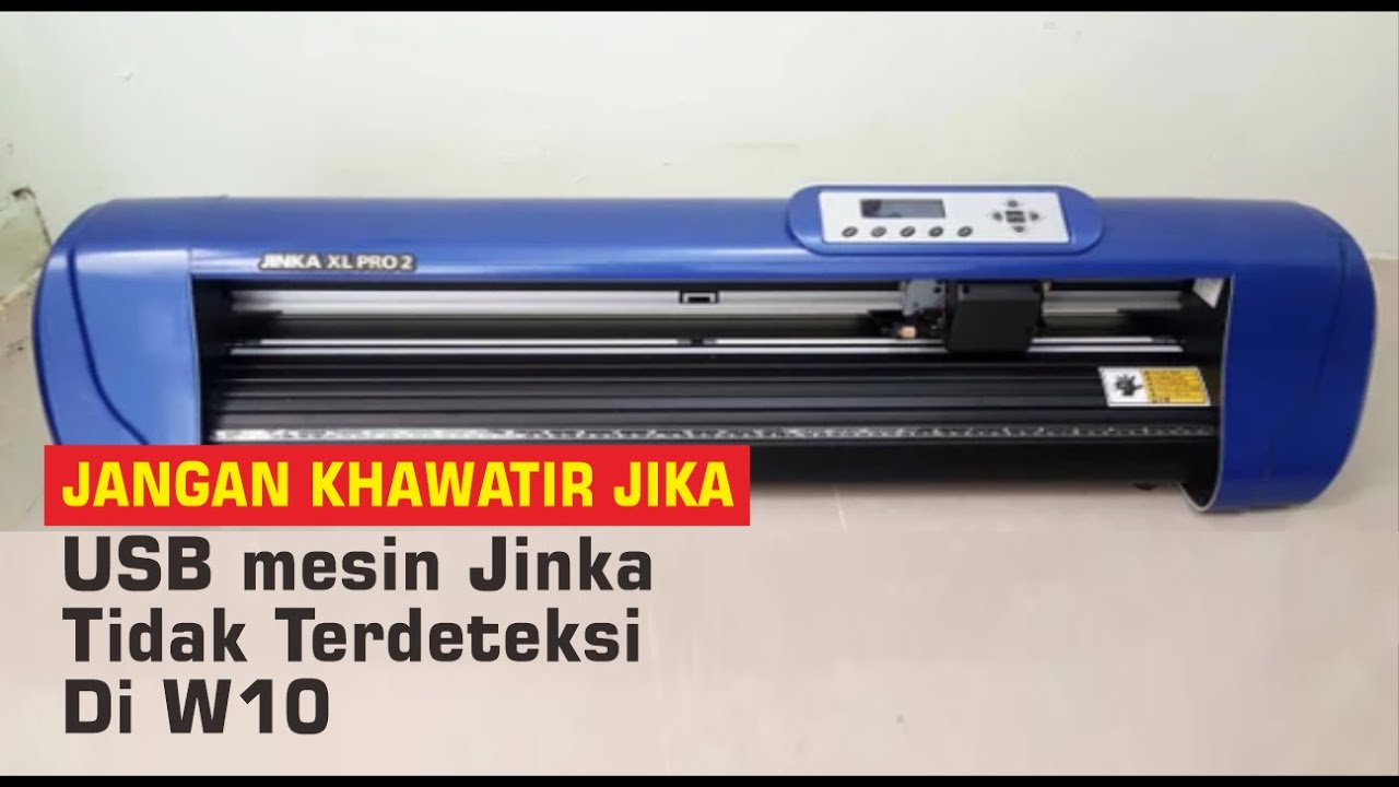 USB mesin cutting jinka 721 tidak terdeteksi di w10