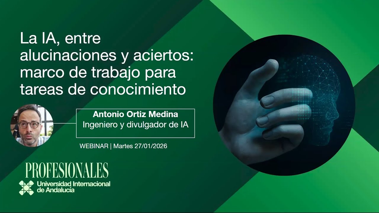 Webinar Antonio Ortiz. La IA, entre alucinaciones y aciertos.