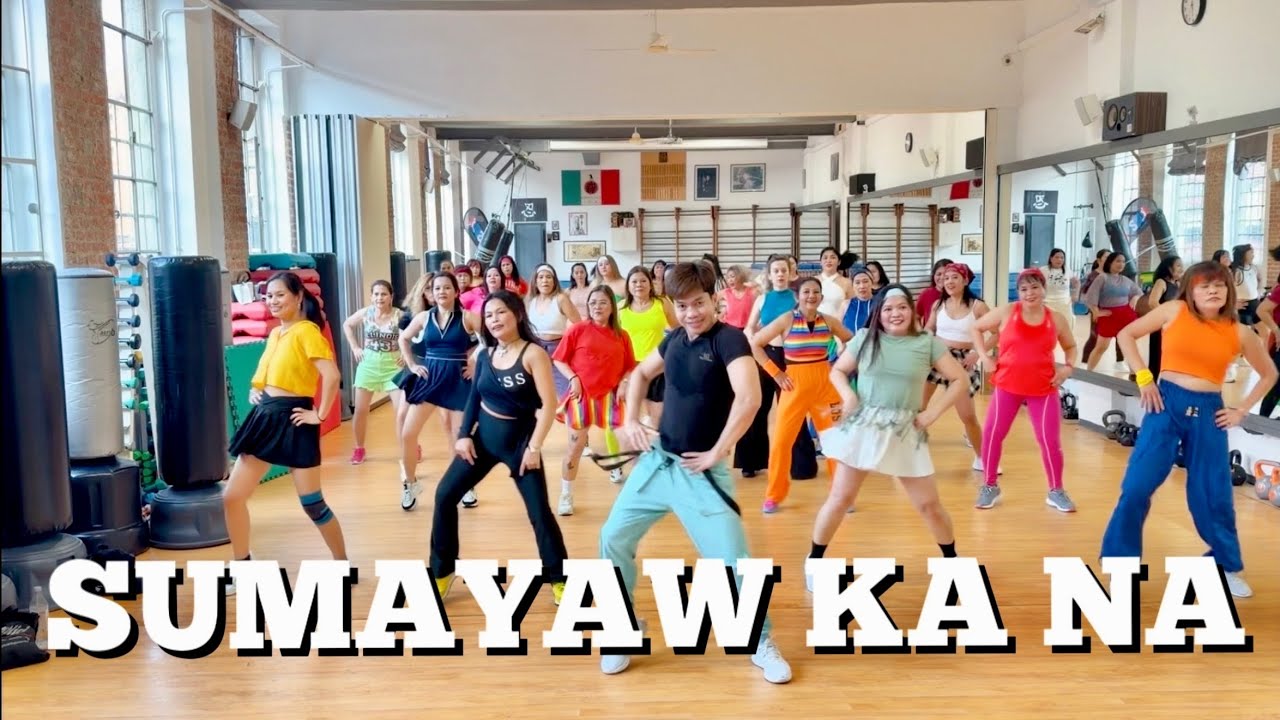 SUMAYAW KA NA - Dance Fitness/ Zumba / Fitness Motivation/ Healthy Lifestyle/ Dance Workout 