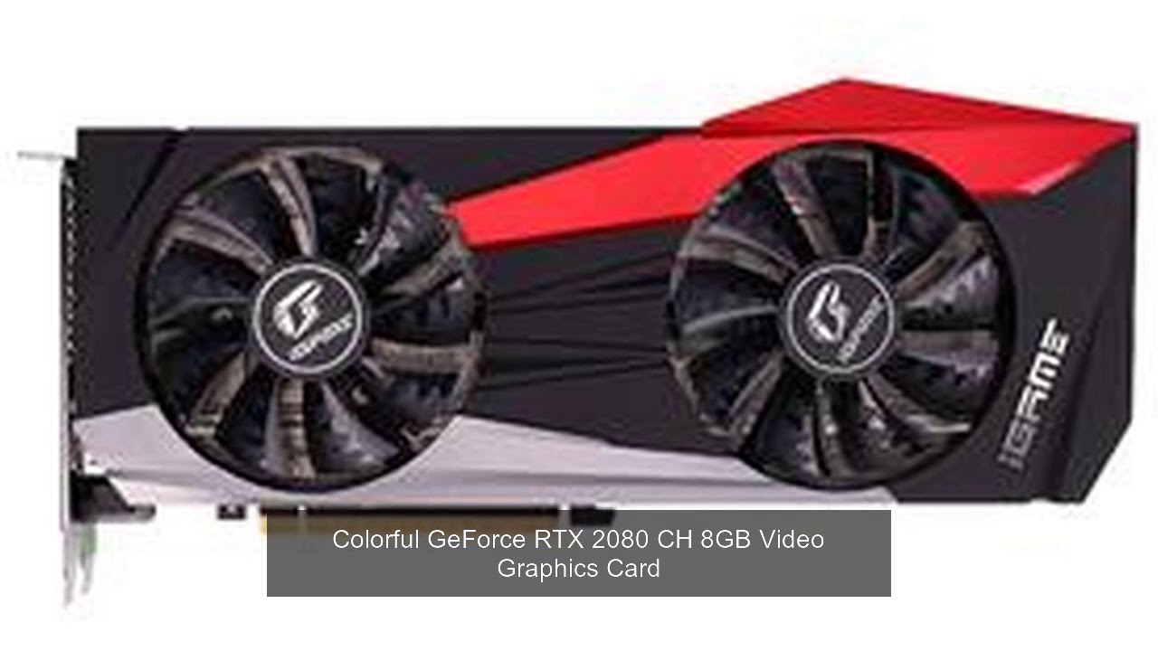 Colorful GeForce RTX 2080 CH 8GB Video Graphics Card