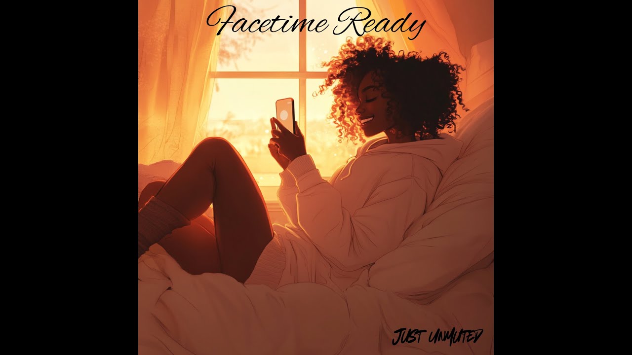 Facetime Ready &ndash; Just Unmuted (Official Lyric Video | Natural Beauty Anthem for the Real Ones)