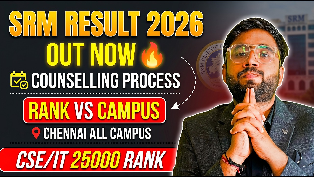 SRMJEEE 2026 Result OUT 🚨 Which Campus at Your Rank? Rank vs Campus + Full Counselling