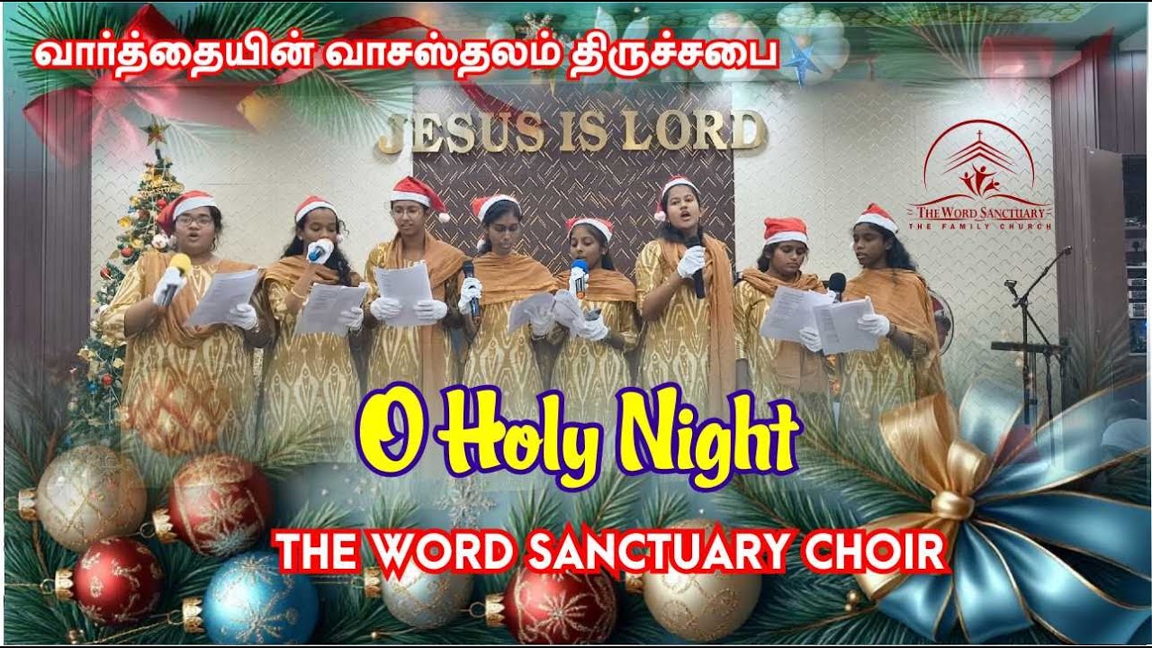 O Holy Night - The Word Sanctuary Choir - 21-12-2025