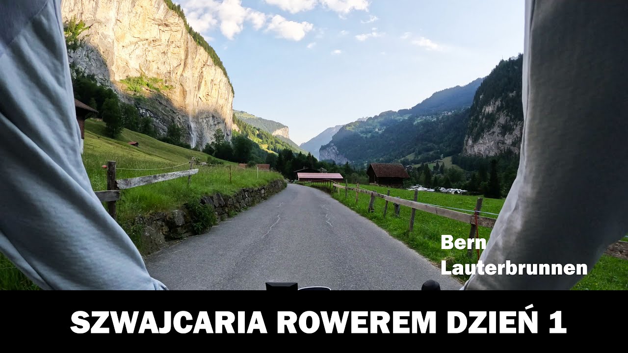 SZWAJCARIA ROWEREM - Dzień 1 (Bern, Lauterbrunnen)