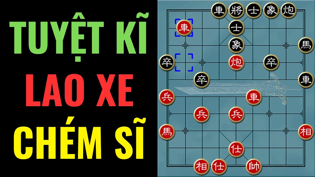 Cao nhân với 2 ván sử dụng độc thủ lao xe chém sĩ gây sốt