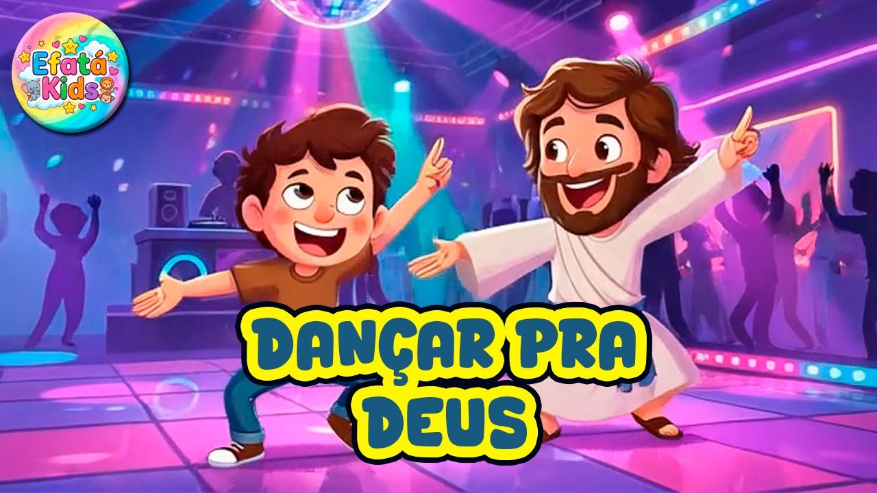 DANÇAR PRA DEUS | Efatá Kids - Volume 1