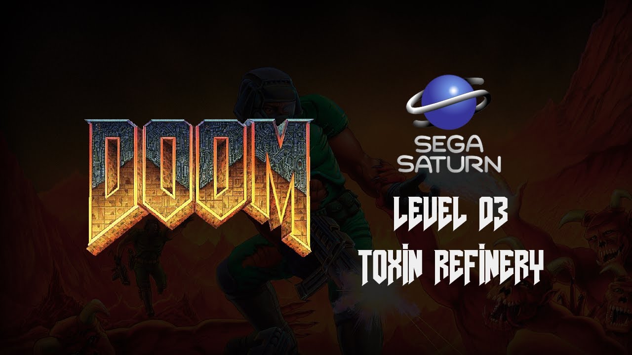 Doom (Sega Saturn) - Level 03 : Toxin Refinery 100% [HD] | RetroGameUp