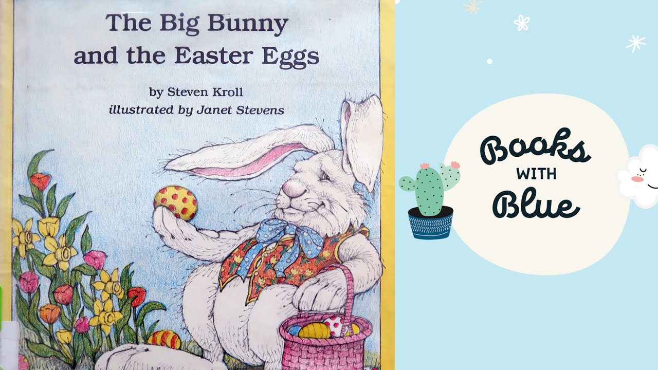 The Big Bunny and the Easter Eggs | Kids books read aloud | Books with Blue