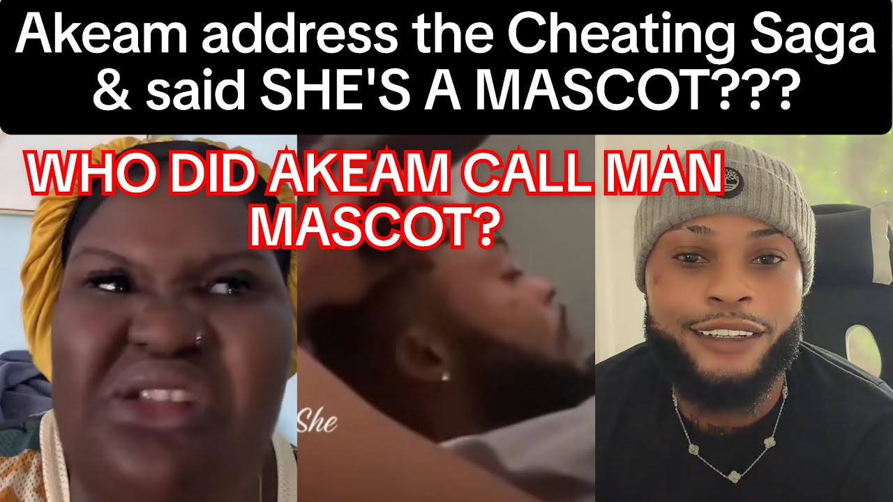 Akeam talk his mind about the cheating Saga and called her A MASCOT? 