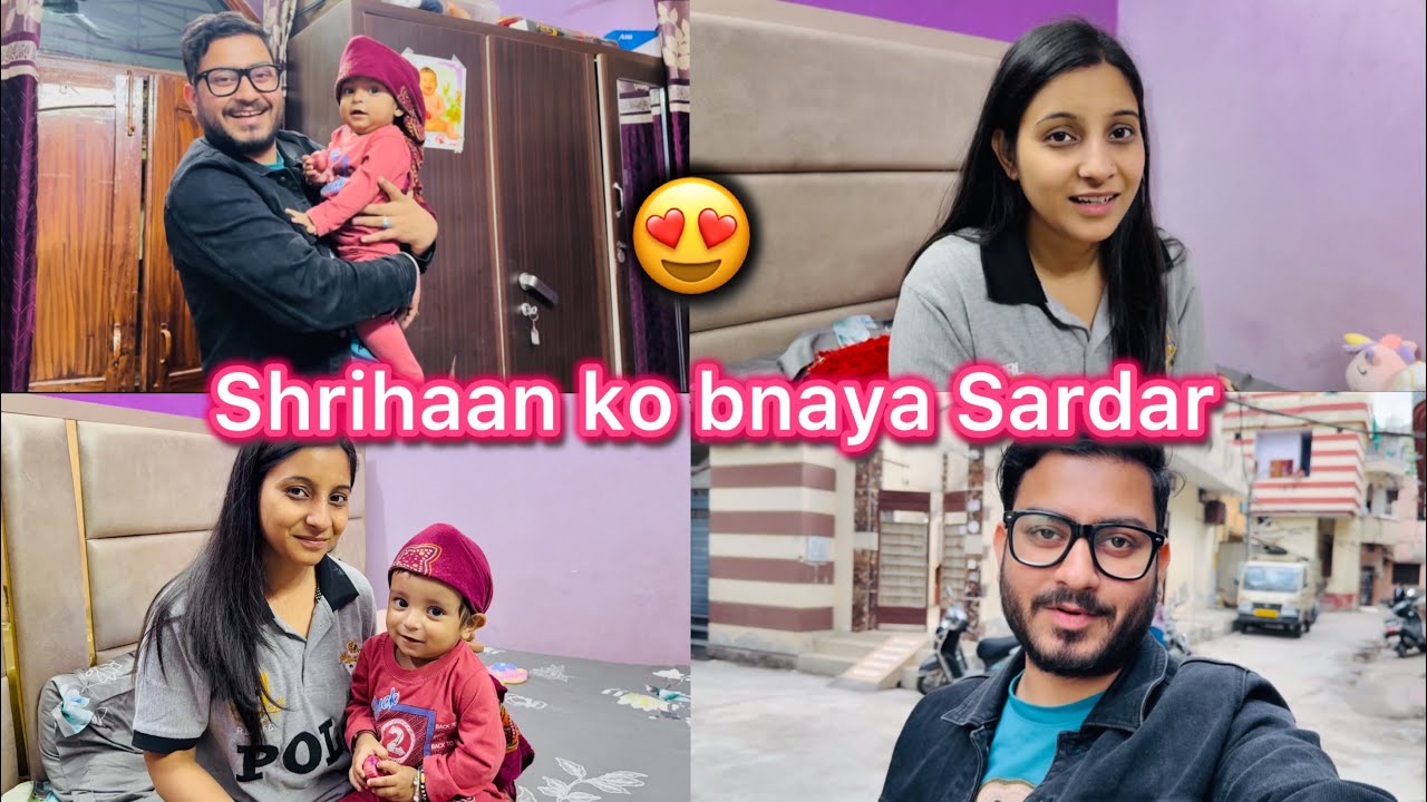 Day-187 Shrihaan ko bnaya sardar 😍