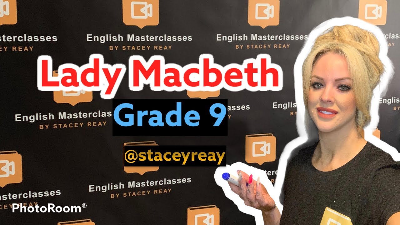 Lady Macbeth Grade 9 analysis