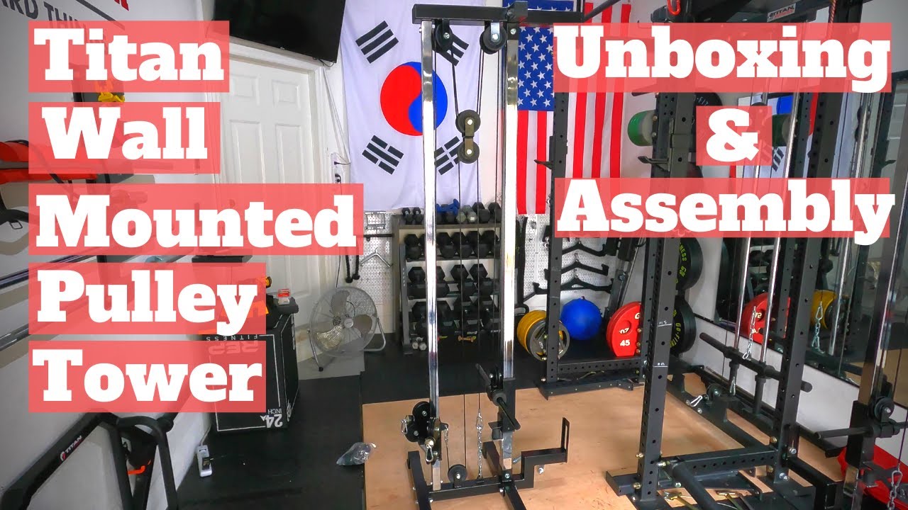 Titan Wall Mounted Pulley Tower V3 (short version) Unboxing & Assembly