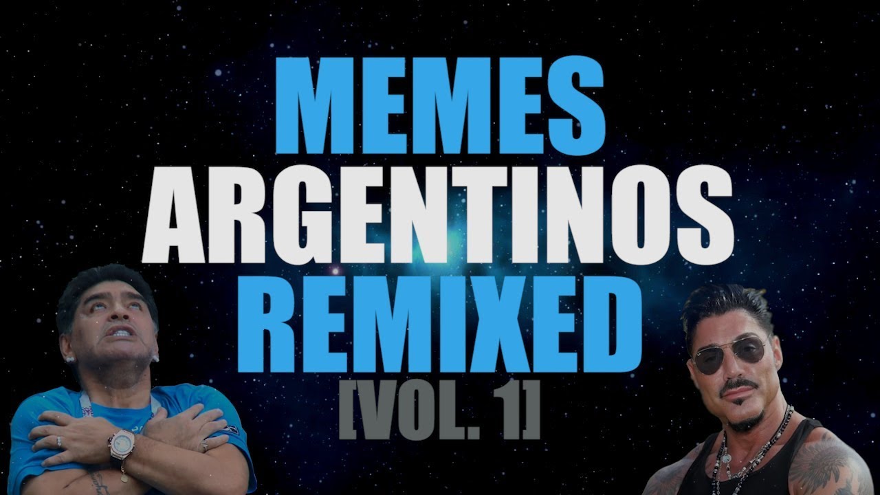 MEMES ARGENTINOS REMIXED VOL. 1 (DANCE TILL YOU'RE DEAD)