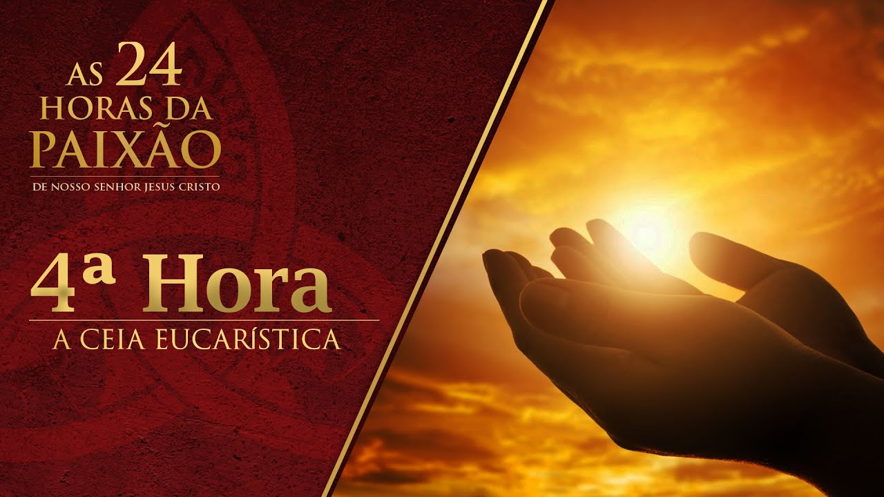 4ª  Hora da Paixão de Nosso Senhor Jesus Cristo - Rede Século 21