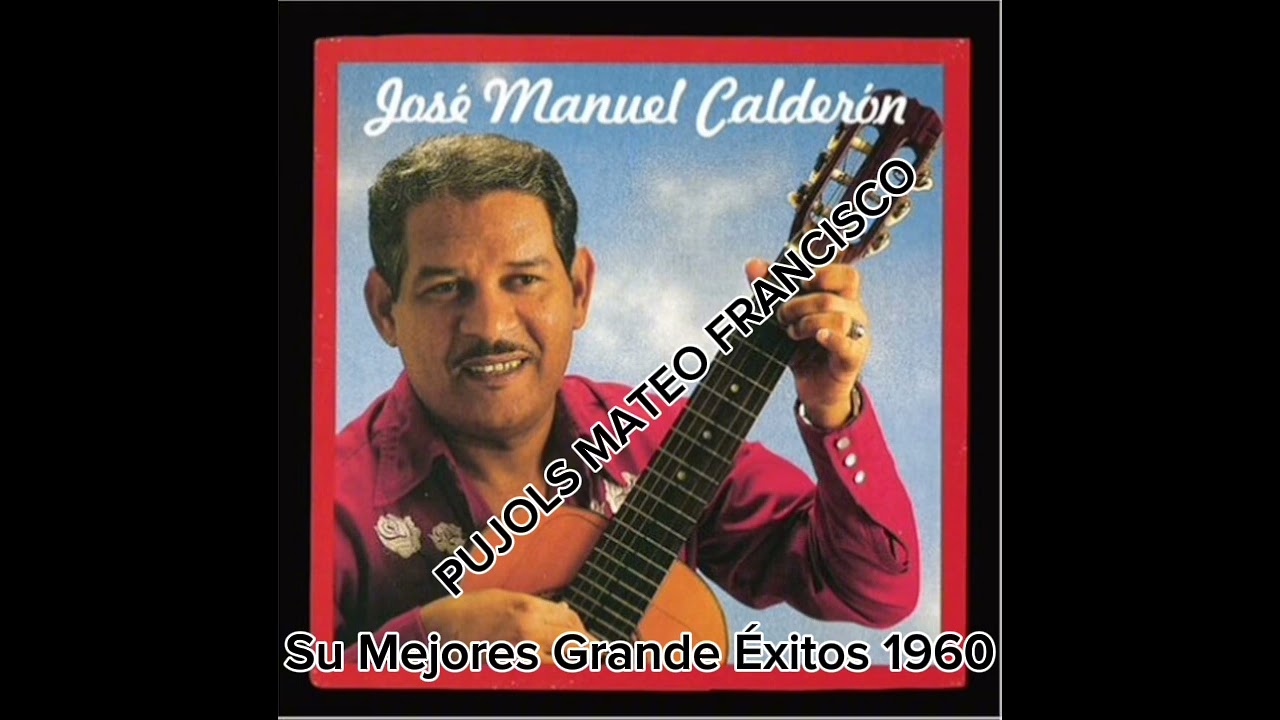 José Manuel Calderón Su Mejores Grande Éxitos 1960
