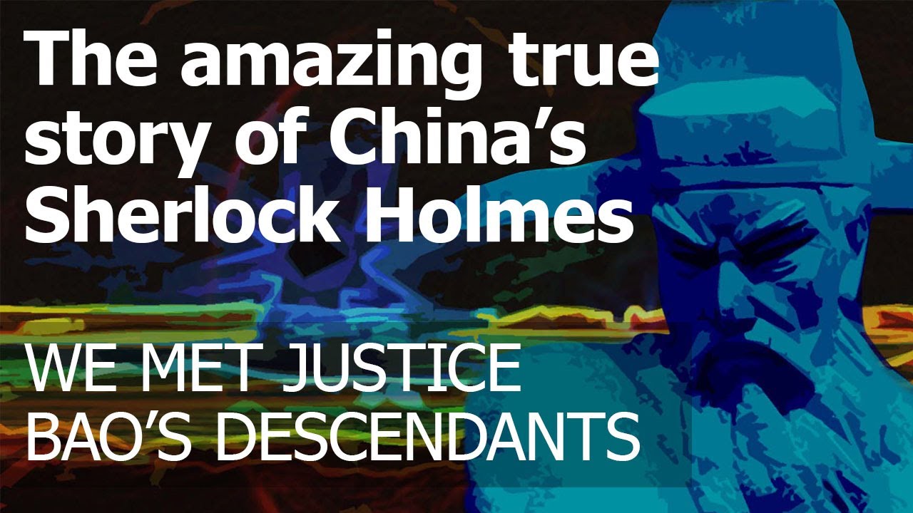 Justice Bao: China's real life Sherlock Holmes
