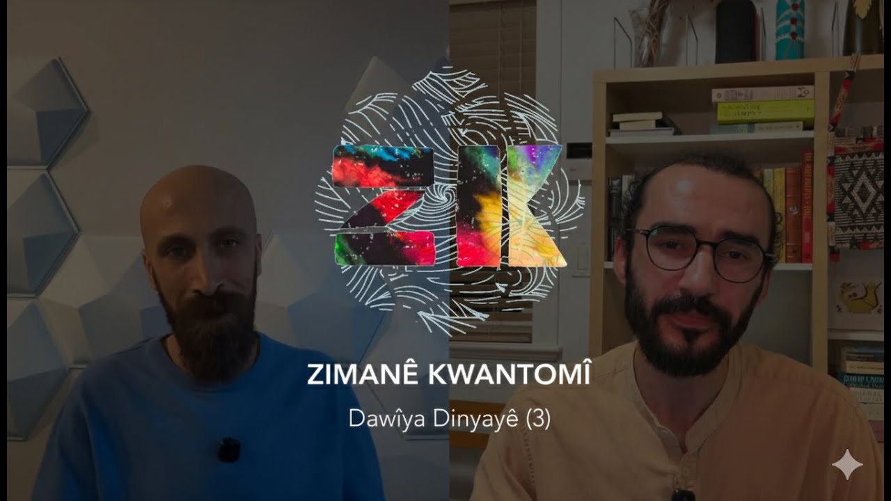 Dawîya Dinyayê 3 | Zimanê Kwantomî