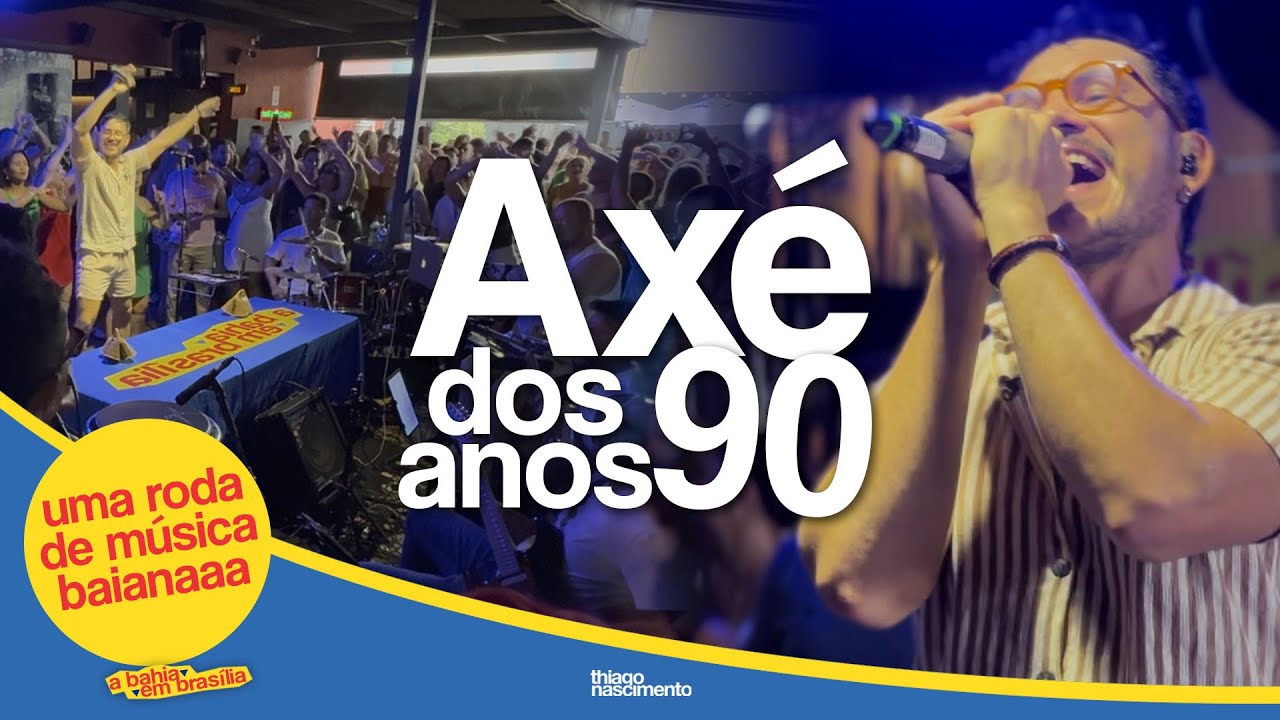35 minutos de Axé das antigas que todo mundo cantava | A Bahia em Brasília