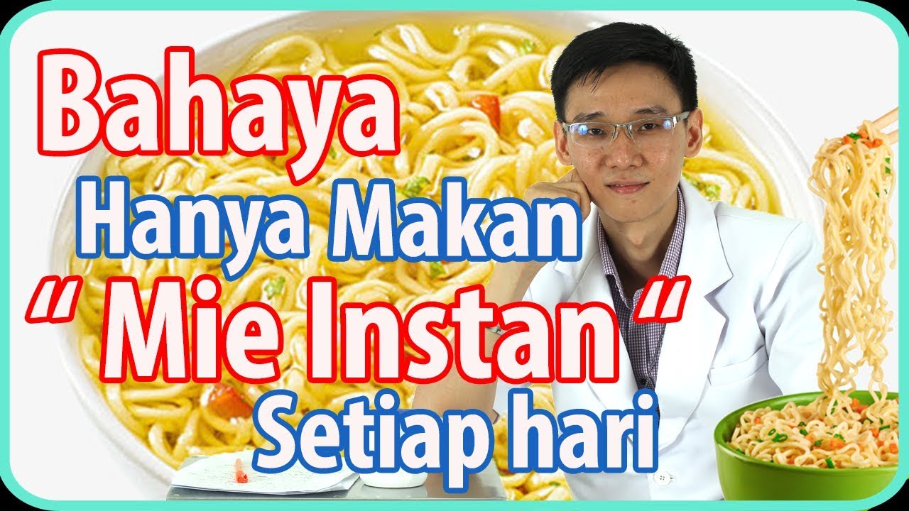 Bahaya Hanya Makan Mie Instan Setiap Hari