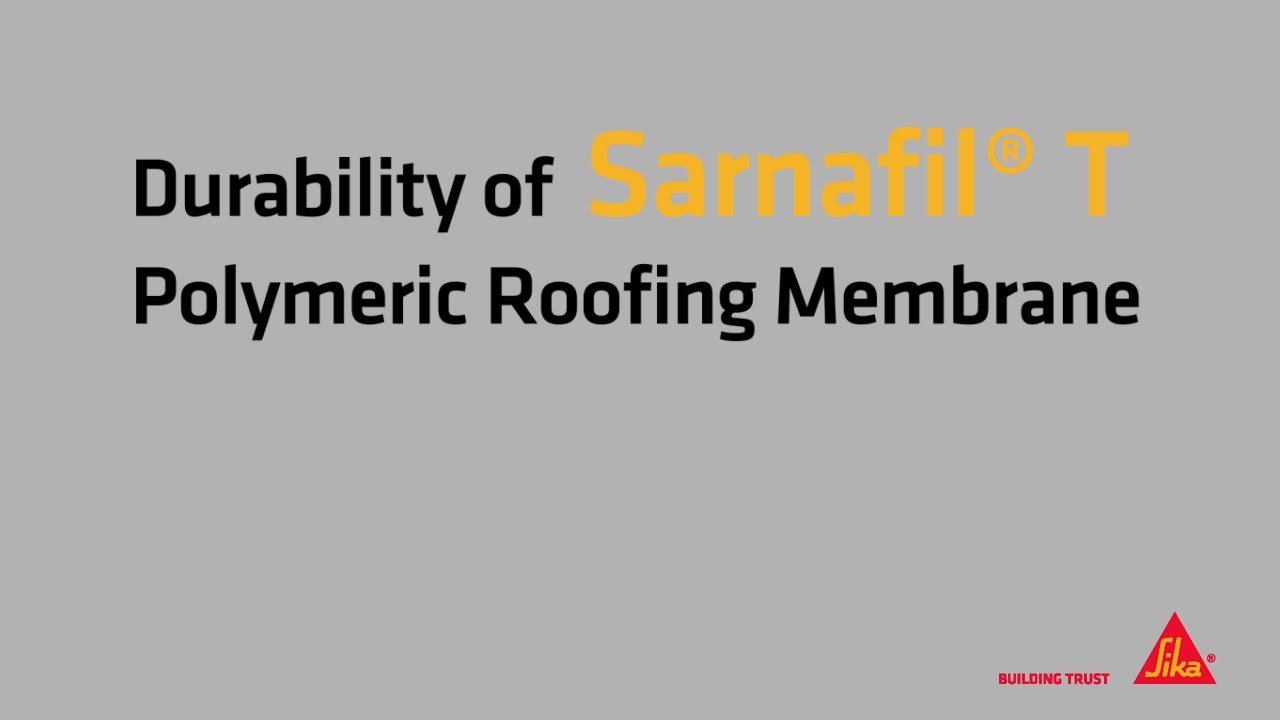 Durability of Sarnafil T
