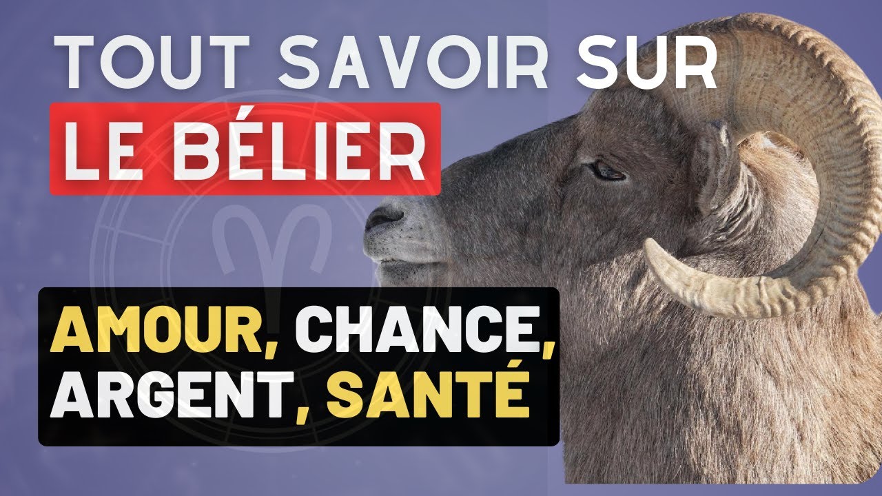 TOUT SAVOIR SUR LES SIGNES BÉLIER