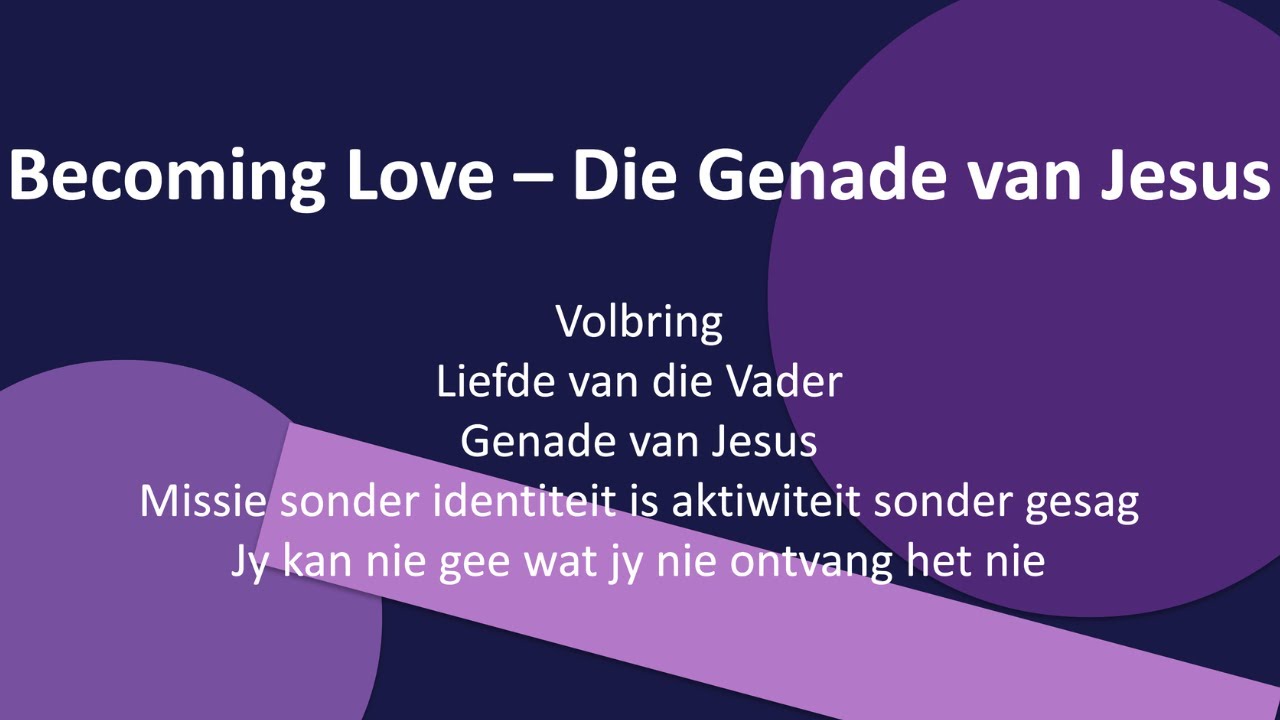 One Series | Becoming love | Die Genade van Jesus | Hennie Viviers