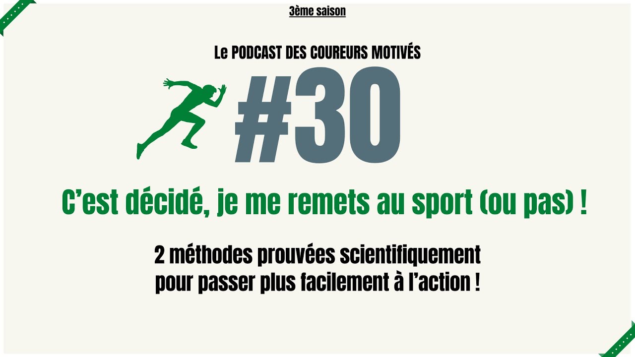 #30 C’est décidé je me remets au sport ! 2 méthodes prouvées scientifiquement pour passer à l’action