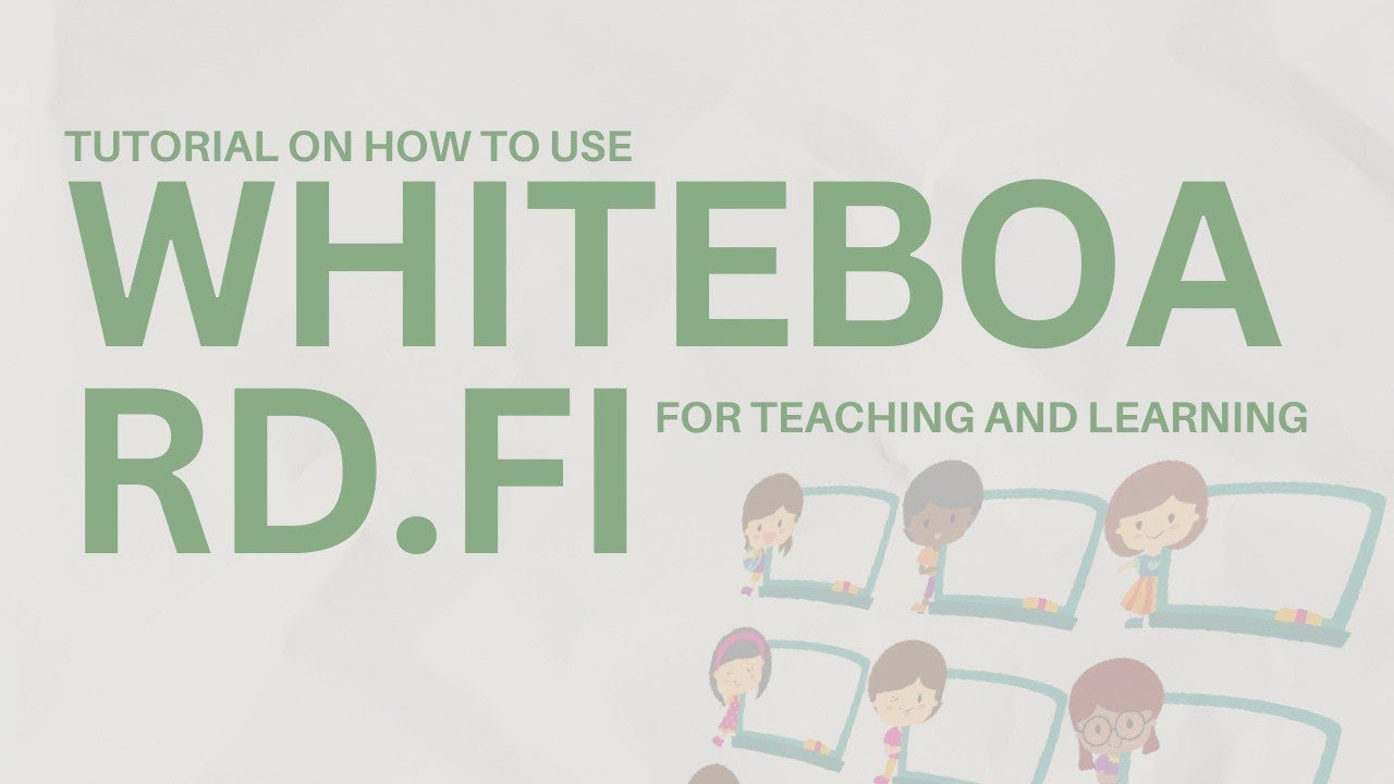 Tutorial on How to Use Whiteboard.fi for Teaching and Learning !
