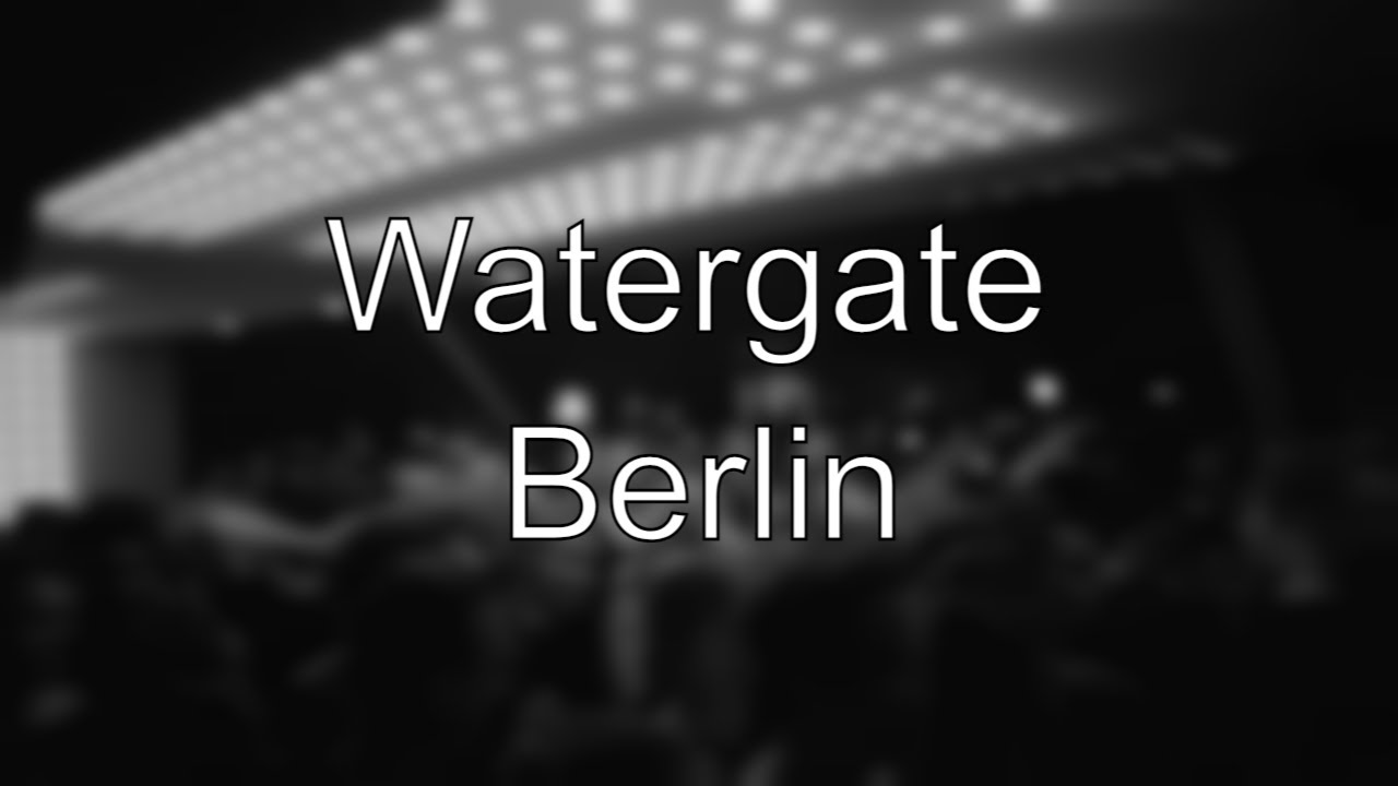 Watergate Berlin 2017 (Moments of Bliss)