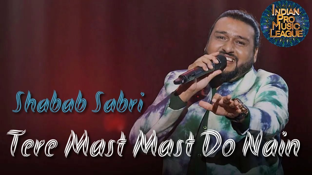 Shabab Sabri - Tere Mast Mast Do Nain - Delhi Jammers - Indian Pro Music League - IPML Performance