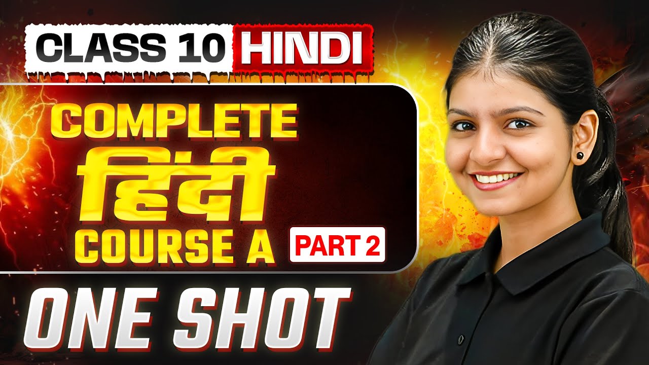 Complete HINDI (Course A) Part 2 in One Shot: Warrior 2026 | Class 10 Hindi