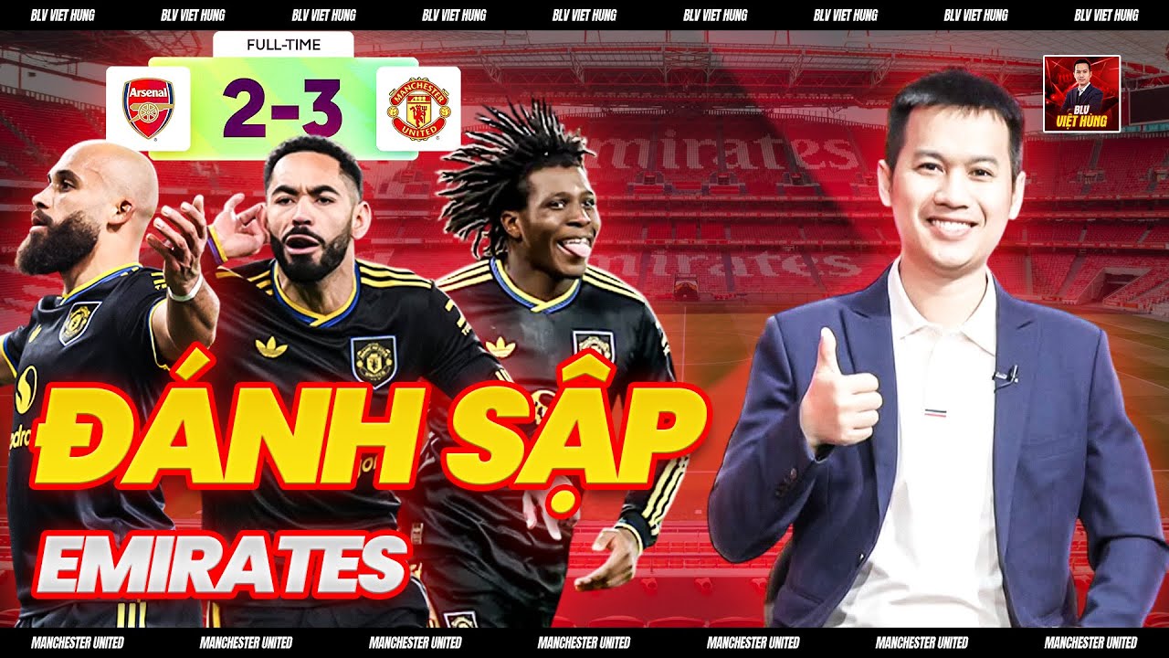 🔥 TỔNG KẾT ARSENAL 2-3 MAN UNITED: QUỶ ĐỎ KÉO SẬP EMIRATES, PHÁO THỦ PHẢI BỎ BỚT ĐẤU TRƯỜNG ĐI THÔI!