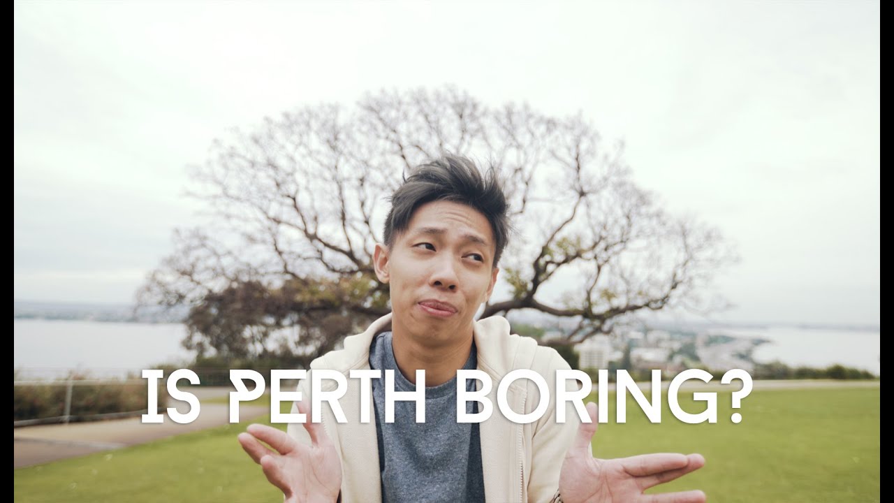 Is Perth Boring?