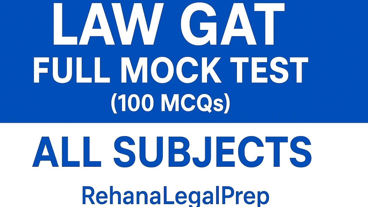 LAW GAT Full Mock Test (100 MCQs) | All Subjects | Exam Pattern Based | RehanaLegalPrep