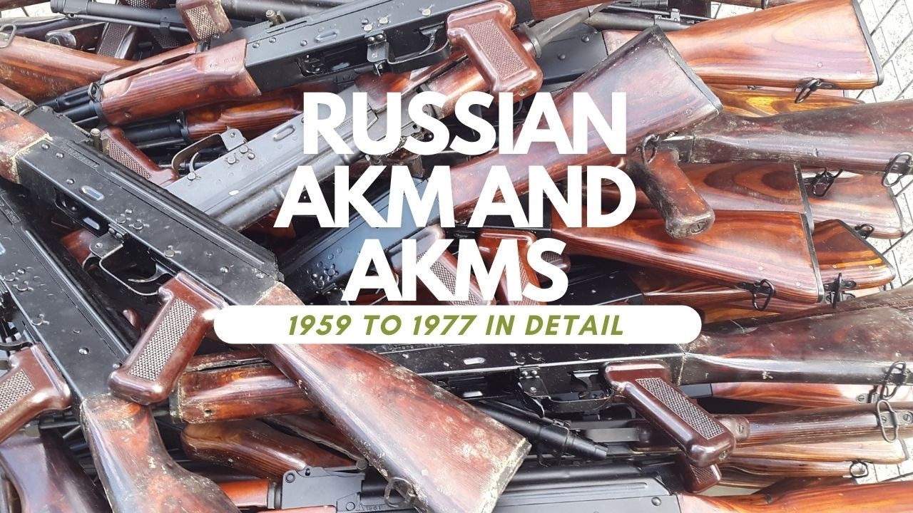Soviet / Russian AKM and AKMS variants from Izhmash and Tula in detail- 1959-1977.