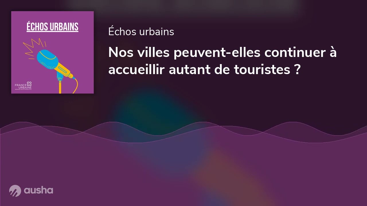 Nos villes peuvent-elles continuer à accueillir autant de touristes ?